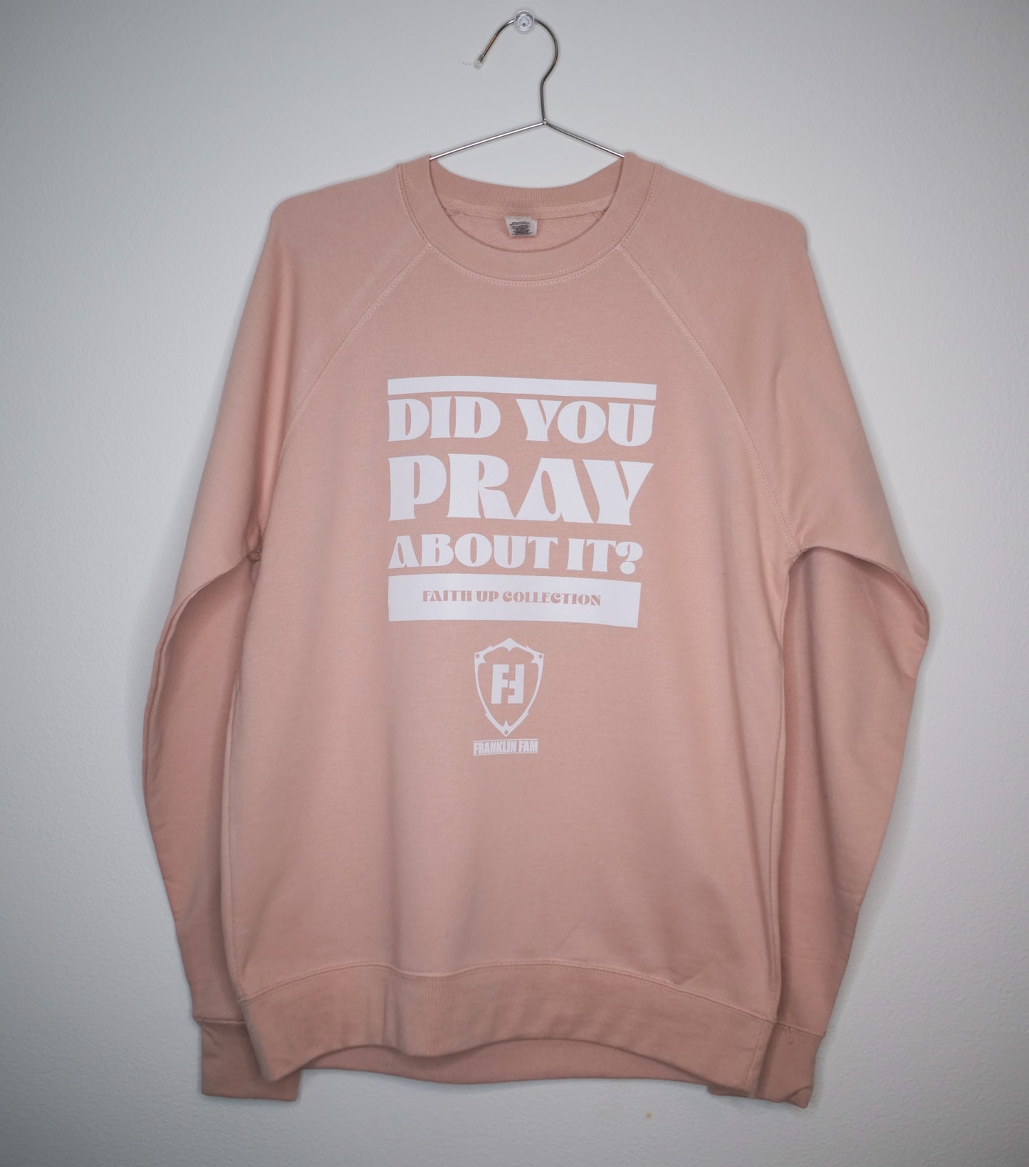 Did You Pray About It? Rose Crewneck Sweatshirt (White Print)