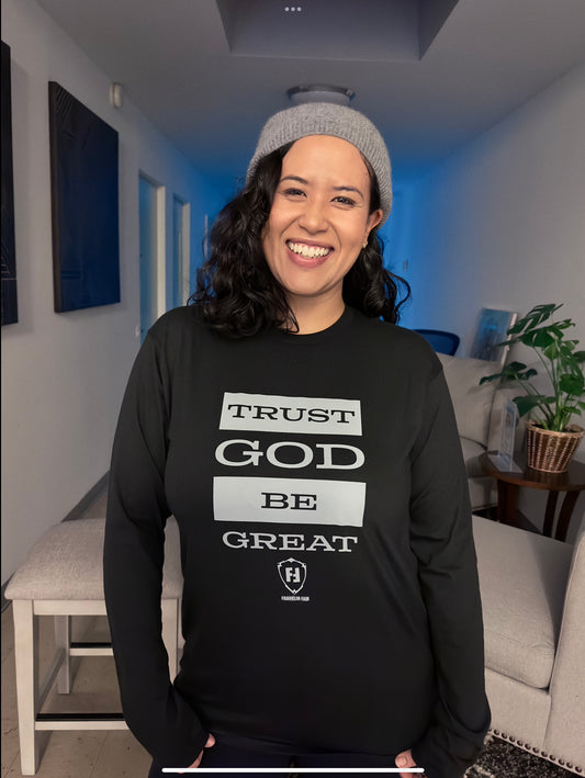 Trust God Be Great 2.0 Long Sleeve (Black with Silver Print)